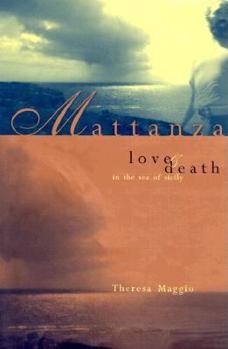 Hardcover Mattanza: Love and Death in the Sea of Sicily Book