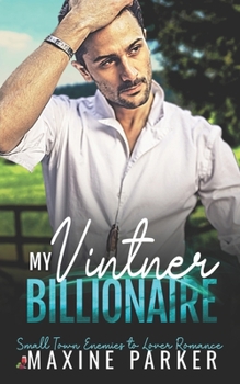Paperback My Vintner Billionaire: Small Town Enemies to Lover Romance Book