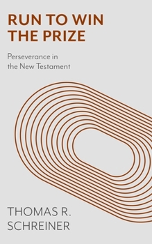 Paperback Run to Win the Prize: Perseverance in the New Testament Book