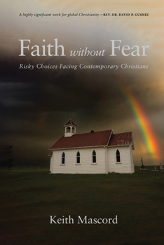 Paperback Faith Without Fear: Risky Choices Facing Contemporary Christians Book
