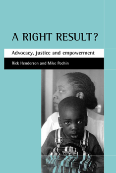 Paperback A Right Result?: Advocacy, Justice and Empowerment Book