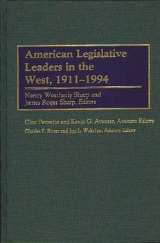 Hardcover American Legislative Leaders in the West, 1911-1994 Book