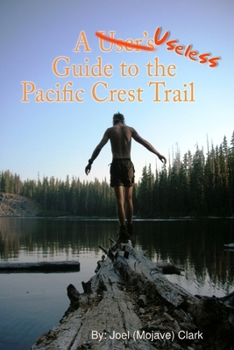 A Useless Guide to the Pacific Crest Trail