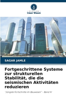 Paperback Fortgeschrittene Systeme zur strukturellen Stabilität, die die seismischen Aktivitäten reduzieren [German] Book