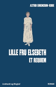 Paperback Lille fru Elsebeth: Et requiem [Danish] Book