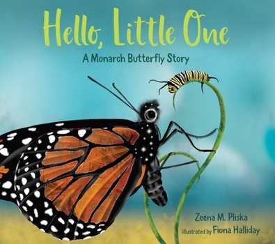 Hardcover Hello, Little One: A Monarch Butterfly Story Book