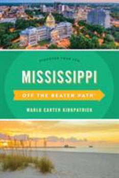 Paperback Mississippi Off the Beaten Path(R): Discover Your Fun Book