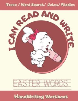 Paperback I Can Read and Write Easter Words: Handwriting and Tracing Workbook and Coloring For Kids in Grades 1, 2, 3 to Practice Writing Book