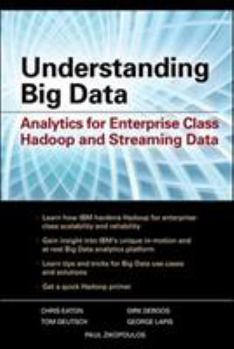 Paperback Understanding Big Data: Analytics for Enterprise Class Hadoop and Streaming Data Book