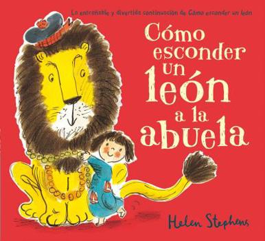 Hardcover Como Esconder Un Le?n a la Abuela / How to Hide a Lion from Grandma Book