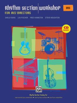 Paperback Rhythm Section Workshop for Jazz Directors: Rhythm Section Training for Instrumental Jazz Ensembles * Small Group Combos * Vocal Jazz Ensembles (Bass) Book