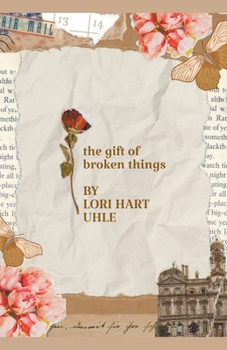 Paperback The Gift of Broken Things Book