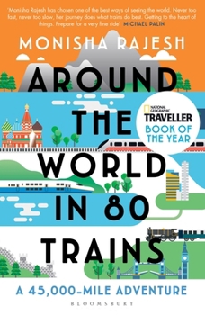 Paperback Around the World in 80 Trains: A 45,000-Mile Adventure Book