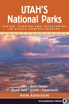 Paperback Utah's National Parks: Hiking Camping and Vacationing in Utah's Canyon Country Book