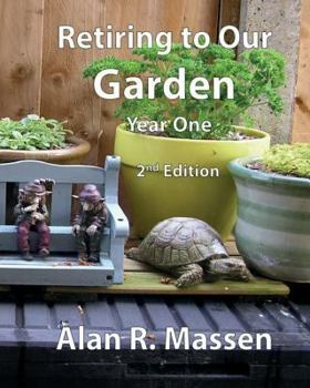 Paperback Retiring to Our Garden: Year One Book