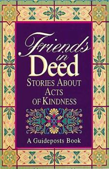 Friends in Deed: Stories About Acts of Kindness