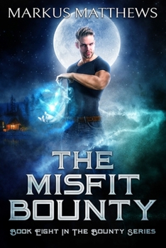 Paperback The Misfit Bounty: Book Eight in the Bounty series Book