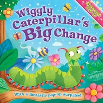 Board book When I Grow Up: Wiggly Caterpillar's Big Change Book