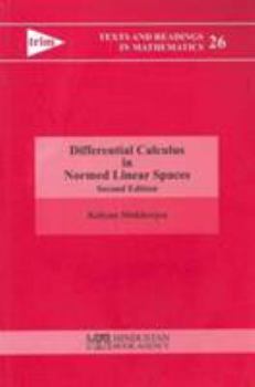Paperback Differential Calculas in Normed Linear Spaces (Texts and Readings in Mathematics) Book
