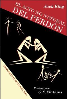 Paperback El acto no natural del perdon / The Unnatural Act of Forgiveness (Spanish Edition) [Spanish] Book