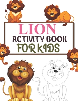 Paperback Lion Activity Book For Kids: Lion Coloring Book For Kids Book