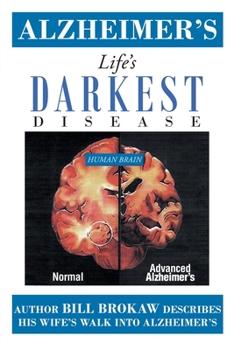 Paperback Alzheimer's, Life's Darkest Disease Book