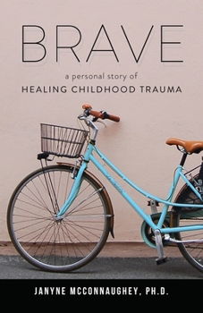 Paperback Brave: A Personal Story of Healing Childhood Trauma Book