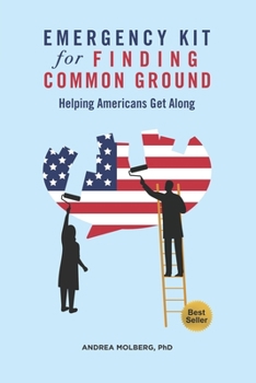 Paperback EMERGENCY KIT for FINDING COMMON GROUND: Helping Americans Get Along Book