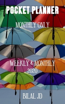 Paperback Pocket Planner Monthly Only: WEEKLY MONTHLY PLANNER 2020: 2020 CALENDAR: JAN 1st - DEC 31 Book