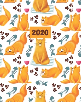 Paperback 2020: Cat Gift - 2020 Planner Weekly and Monthly Featuring Cute Funny Cats. Paws, & Fish - Cat Planner 2020 Book