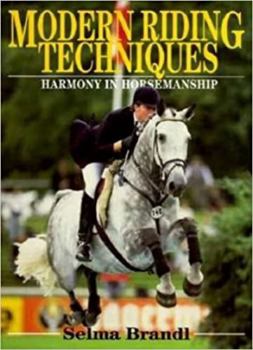 Paperback Modern Riding Techniques: Harmony in Horsemanship Book