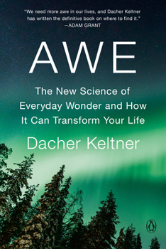 Paperback Awe: The New Science of Everyday Wonder and How It Can Transform Your Life Book