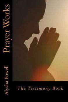 Paperback Prayer Works: The Testimony Book