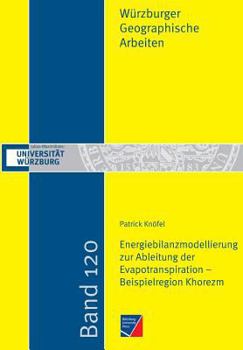 Paperback Energiebilanzmodellierung zur Ableitung der Evapotranspiration - Beispielregion Khorezm [German] Book