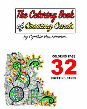 Paperback The Coloring Book of Greeting Cards!: The Adult Coloring Book Filled with Do-It-Yourself Coloring Page Greeting Cards (Greeting Cards, Coloring Books Book