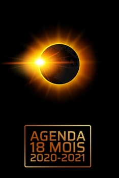 Paperback Agenda 18 Mois 2020-2021: ?clipse du monde - Fantastique vue de l'espace - Parfait pour les affaires - Janvier 2020 - juin 2021 - Planificateur [French] Book