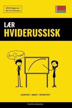 Paperback Lær Hviderussisk - Hurtigt / Nemt / Effektivt: 2000 Nøgleord [Danish] Book