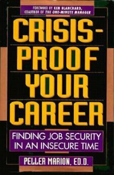 Hardcover Crisis-Proof Your Career: Finding Job Security in an Insecure Time Book