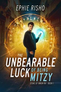 Paperback The Unbearable Luck of Being Mitzy: Fast-paced modern fantasy with humor, heart, and high-stakes adventure Book