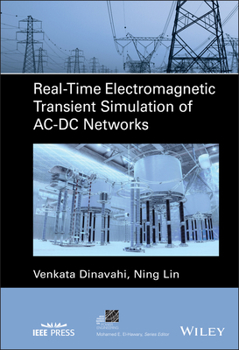 Hardcover Real-Time Electromagnetic Transient Simulation of Ac-DC Networks Book