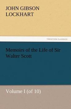 Paperback Memoirs of the Life of Sir Walter Scott, Volume I (of 10) Book