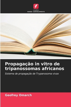 Paperback Propagação in vitro de tripanossomas africanos [Portuguese] Book