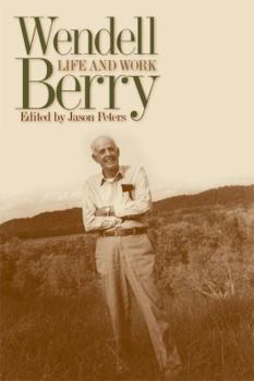 Wendell Berry: Life and Work (Culture of the Land) - Book  of the Culture of the Land