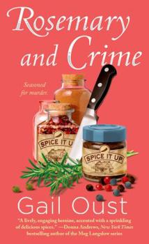 Rosemary and Crime - Book #1 of the Spice Shop Mystery