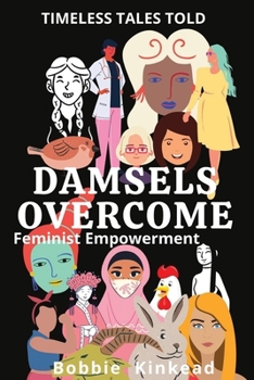 Paperback Damsels Overcome: Feminist Empowerment Book