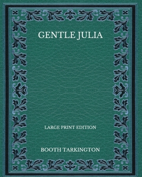 Paperback Gentle Julia - Large Print Edition Book