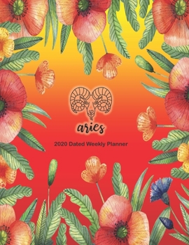 Aries 2020 Dated Weekly Planner: Star Signs of the Zodiac themed monthly planning calendar with notes; 2 pages per week spread
