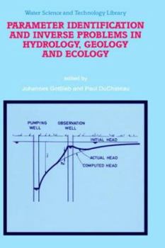 Hardcover Parameter Identification and Inverse Problems in Hydrology, Geology and Ecology Book