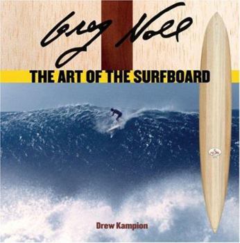 Hardcover Greg Noll: The Art of the Surfboard Book
