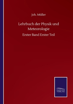 Paperback Lehrbuch der Physik und Meteorologie: Erster Band Erster Teil [German] Book